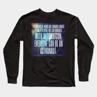 With Automnicon, Everyone Can Be An Astronaut Long Sleeve T-Shirt